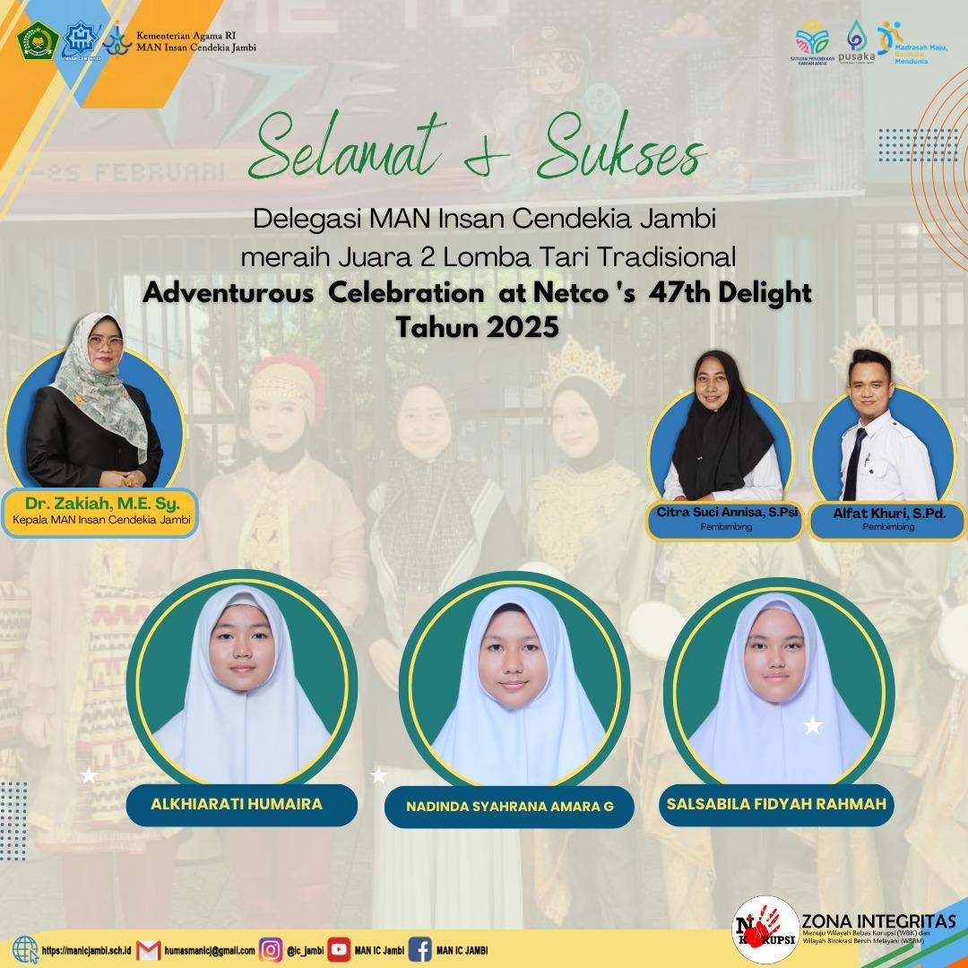Delegasi MAN IC Jambi Raih Juara 2 Lomba Tari Tradisional di Ajang Adventurous Celebration Netco ke-47